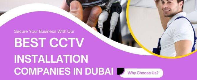 best cctv installation companies in dubai